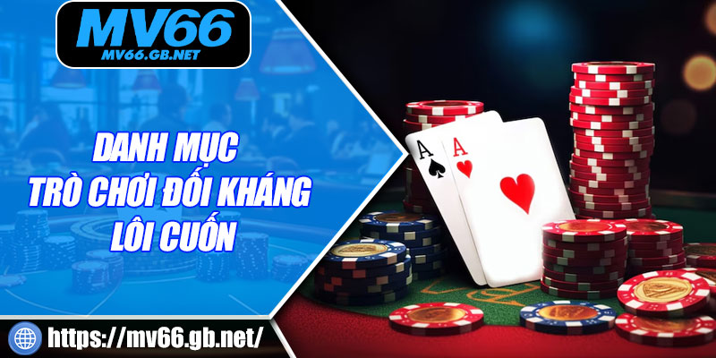 Danh mục trò chơi đối kháng lôi cuốn