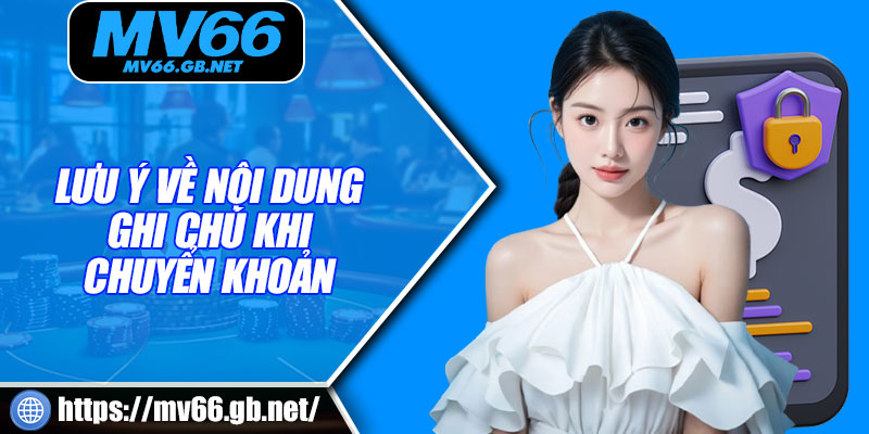 Lưu ý về nội dung ghi chú khi chuyển khoản sảnh