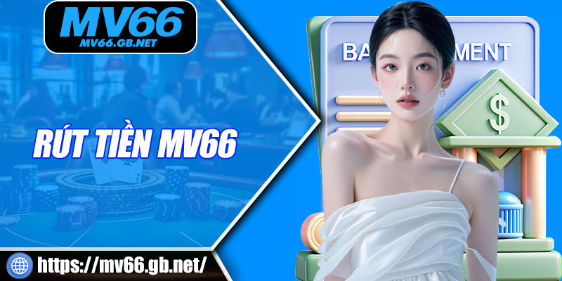 Rút Tiền MV66