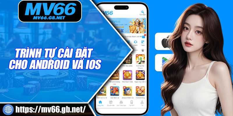 Trình tự cài đặt cho Android và iOS