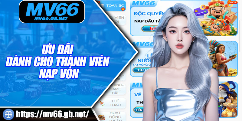 Ưu đãi dành cho thành viên nạp vốn